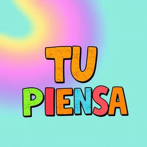 TU PIENSA