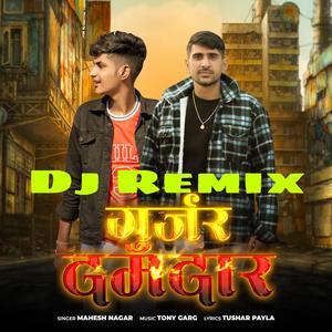 Gujjar Damdar (Dj Remix)