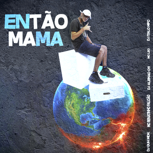 Então Mama (feat. Mc Leo & DJ Italo MPC)