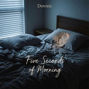 Five Seconds of Morning