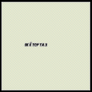 Se é TCP ta 3