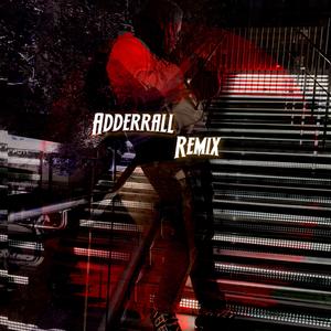 Adderrall (Remix) (Remix)