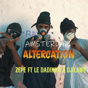 zepe_Altercation (feat. Dadinho & djilawe) (Radio Edit)