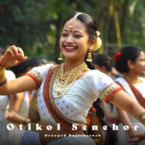 Otikoi Senehor (feat. Droopad Bujarbaruah)