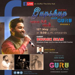 Gupshup with GURU (S 1 E 2, Bhumik Shah with Jatin Sadhu)