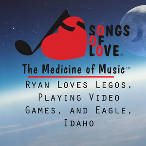 Ryan Loves Legos, Playing Video Games, and Eagle, Idaho