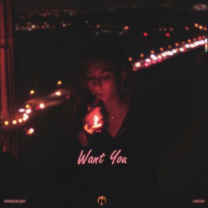 Want You