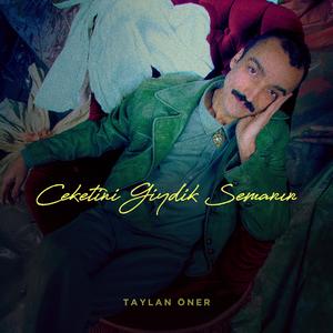 Ceketini Giydik Semanın