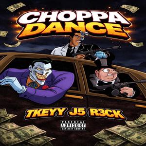 CHOPPA DANCE (feat. TKEYY & R3CK)