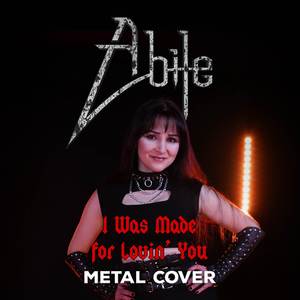 I Was Made for Lovin’ You [Metal Cover]