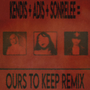 ours to keep (Remix)