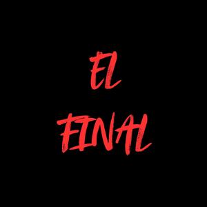 El Final