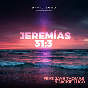 Jeremías 31:3 (feat. Jaye Thomas & Jackie Lugo)