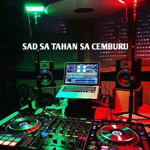 SAD SA TAHAN SA CEMBURU