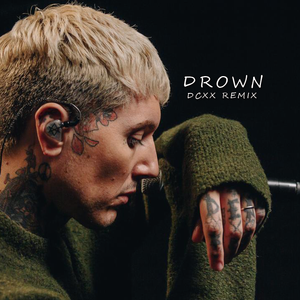 Bring Me the Horizon-Drown（DCXX remix）