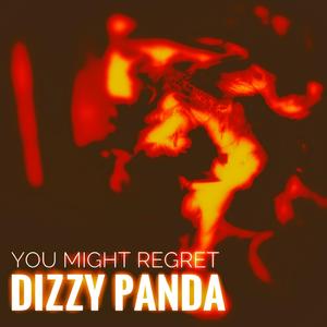 You Might Regret