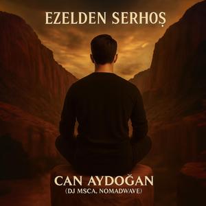 Ezelden Serhoş (DownTempo) (feat. Can Aydoğan) (NOMADWAVE Remix)