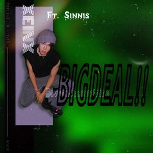 BIG DEAL!!!多大点事（ft.Sinnis ）