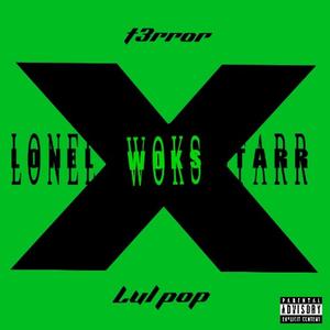 Lonely Wokstarr (feat. t3rror)