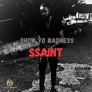 Show Yo Badness