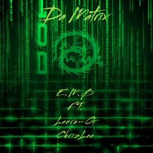 Da Matrix (feat. ChrizLee & Lenra-G)