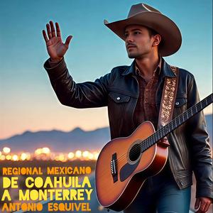 De Coahuila a Monterrey (Versión Regional Mexicano )