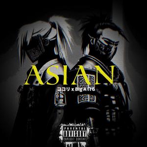 ASIAN (feat. Big A Itg)