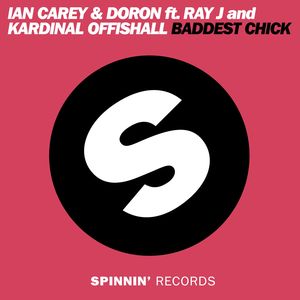 Baddest Chick (feat. Ray J, Kardinal Offishall) [Ian Carey Radio Edit]