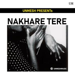 Nakhare Tere