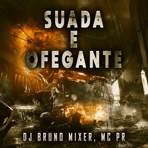 Suada e Ofegante (feat. MC PR)