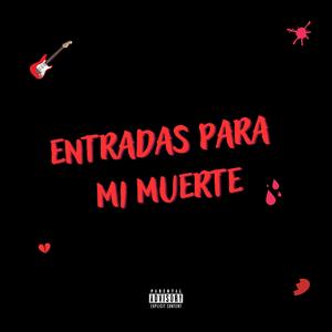 entradas para mi muerte