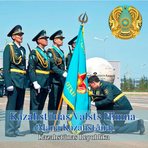 Kazahstānas Valsts Himna (Mana Kazahstāna)