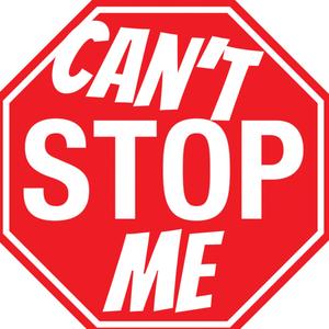 Cant Stop Me