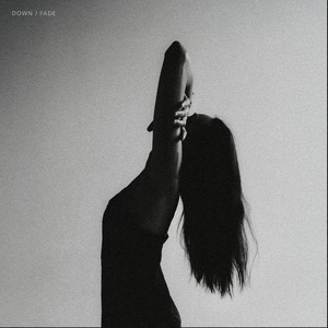 Down / Fade