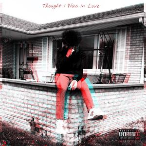 Thought I Was In Love