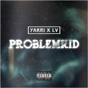 Problemkid (feat. LV)