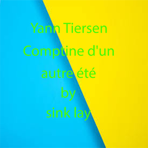 Yann Tiersen Comptine d'un autre été