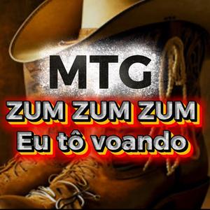 MTG ZUM ZUM ZUM EU TÔ VOANDO