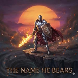 THE NAME HE BEARS