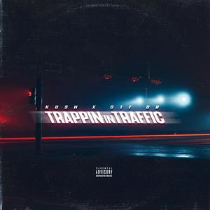 Trappin' in Traffic (feat. OTF DB)