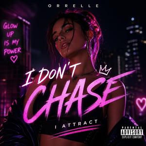 I Don't Chase