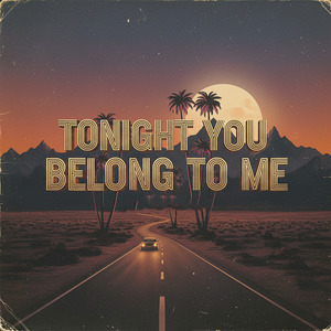 Tonight You Belong To Me (I Know You Belong)