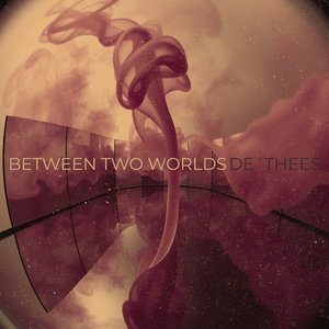 Between Two Worlds