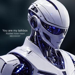 You are my talkbox