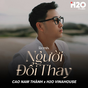 Người Đổi Thay (Remix)