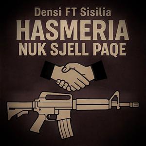 HASMERIA nuk sjell PAQE (feat. Sisilia)