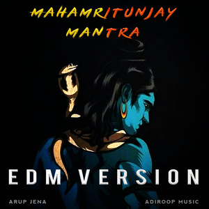 Mahamrityunjay Mantra (Edm Version)