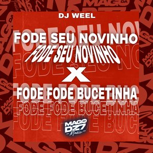 Fode Seu Novinho X Fode Fode Bucetinha