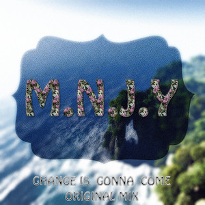 Change Is Gonna Come (Original Mix)