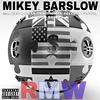 Mikey Barslow - RMW (Rich Man's World) (feat. King La'Meek, DJ SKILLS, Ren Thomas & Freeyun Flowz) (Radio Edit)